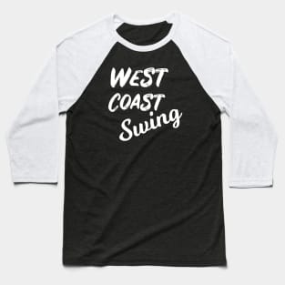 West Coast Swing Design White Baseball T-Shirt